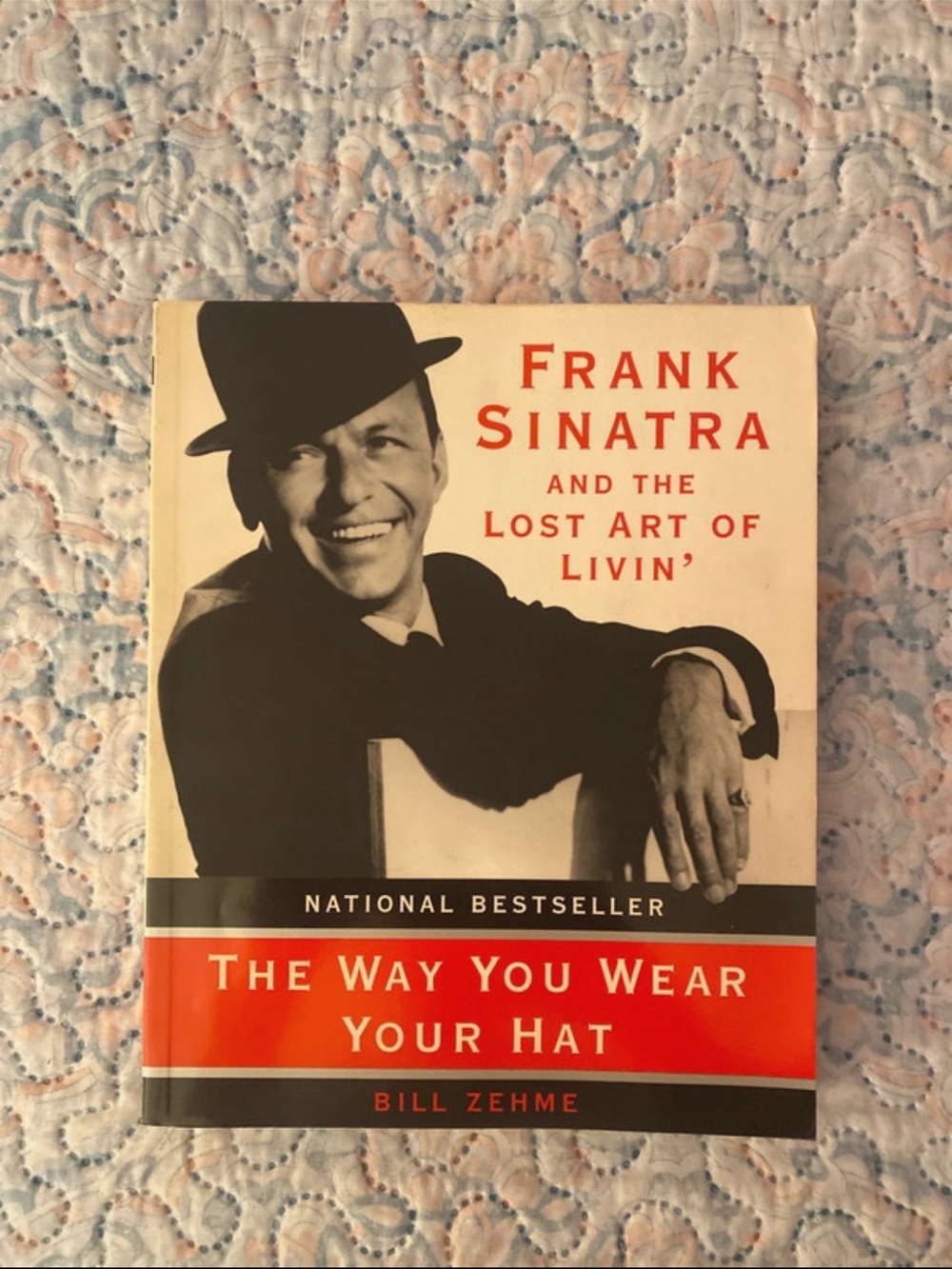 "The Way You Wear Your Hat: Frank Sinatra and the Lost Art of Livin'"
